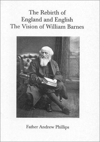 The Rebirth of England and English: The Vision of William Barnes - Groennfell & Havoc Mead Store